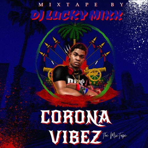 CORONA VIBEZ mixtape - MAY 2020