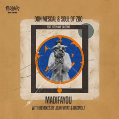 PREMIERE: Soul Of Zoo, Don Mescal - Madifayou Feat. Stephane Salerno (Jean Vayat Extended) [Frooogs]