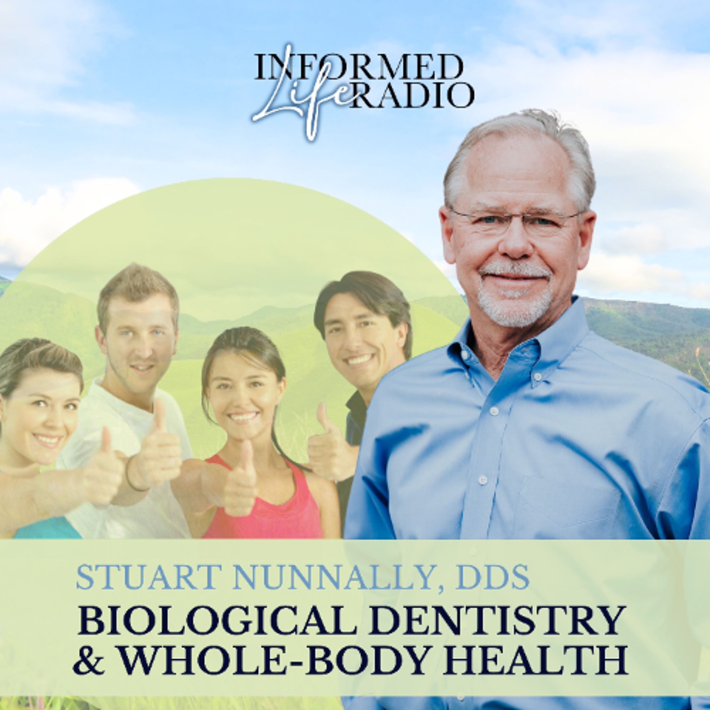 Informed Life Radio 05-22-26 Biological Dentistry and Whole-Body Health