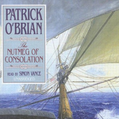 GET KINDLE 💑 The Nutmeg of Consolation (Aubrey-Maturin (Audio)) by  Patrick O’Brian