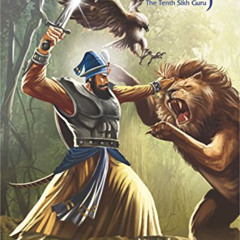 View KINDLE 📄 Guru Gobind Singh, Volume 2: The Tenth Sikh Guru (Sikh Comics) by  Dal