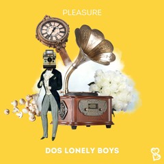 Dos Lonely Boys - Pleasure