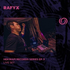 RAFYX | Hekwapi Records Series Ep. 3 | 25604/2024