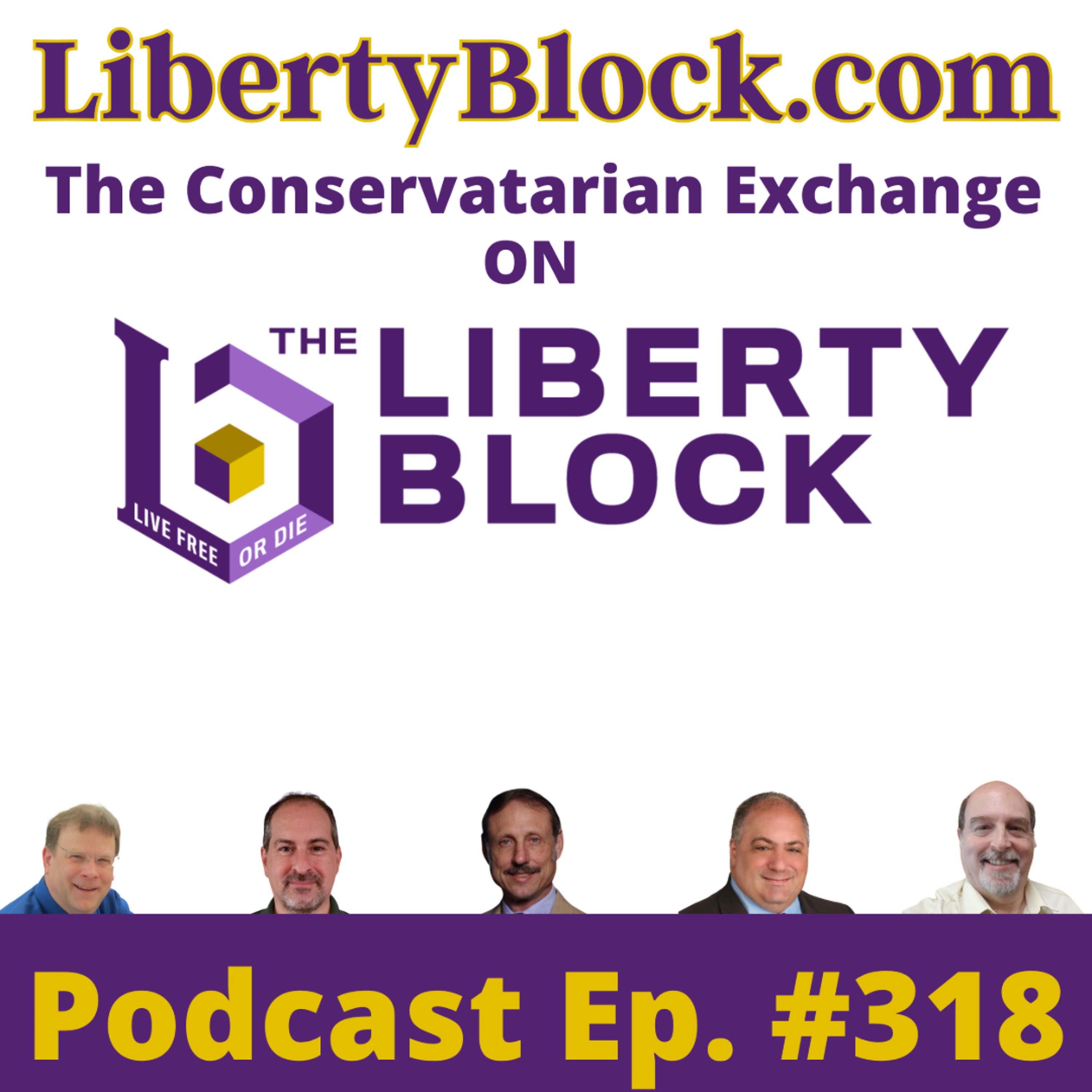 The Conservatarian Exchange on the Liberty Block Episode 318 August 5 2026 episode artwork