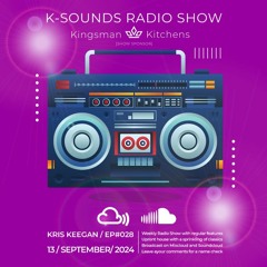 K-SOUNDS RADIO SHOW EP028 | Kris Keegan & Darren Simpson 13.09.24