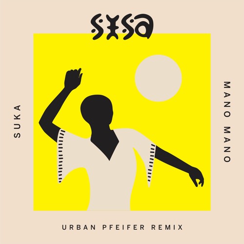 SUKA - Mano Mano (Urban Pfeifer Rmx)