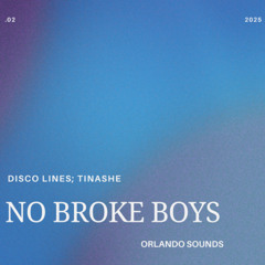 Disco Lines, Sidepiece: No Broke Boys (orlando sounds edit)