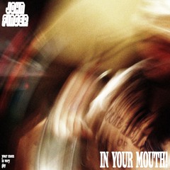 In your mouth!