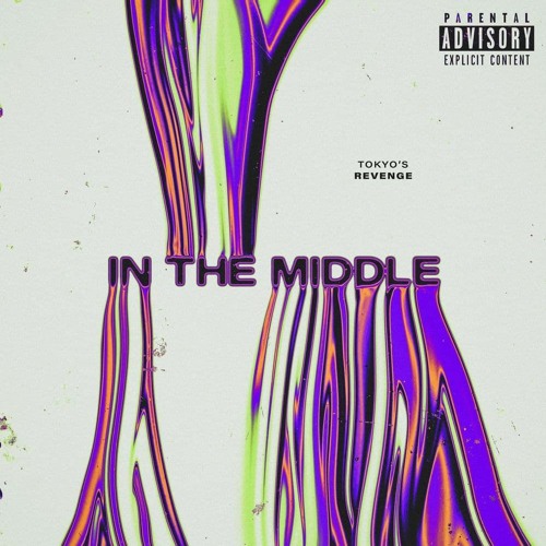 ☆TOKYO'S REVENGE☆ - IN THE MIDDLE