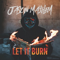 Let It Burn (Edit)