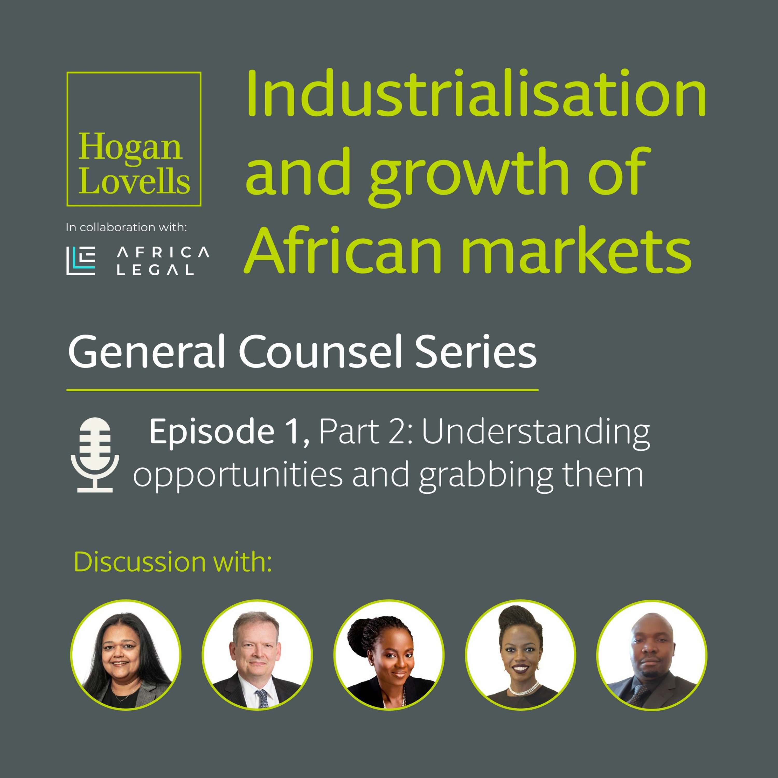 Hogan Lovells General Counsel Series: Ep 1, Part 2 - 'Understanding opportunities and grabbing them'