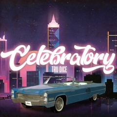 Celebratory (Prod. By Rocktee)