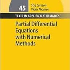 GET KINDLE PDF EBOOK EPUB Partial Differential Equations with Numerical Methods (Texts in Applied Ma