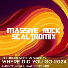 ✈️ Jax Jones, MNEK vs Space 92 - Where Did You Go 2024 (Massive Rock & Scaltromix Edit) ✈️