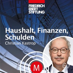 MK67 "Haushalt, Finanzen, Schulden" mit Prof. Dr. Christian Kastrop