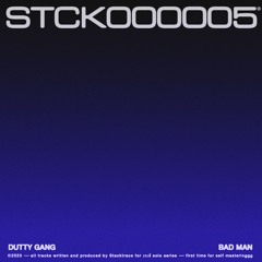 STCK000005 : DUTTY GANG / BAD MAN