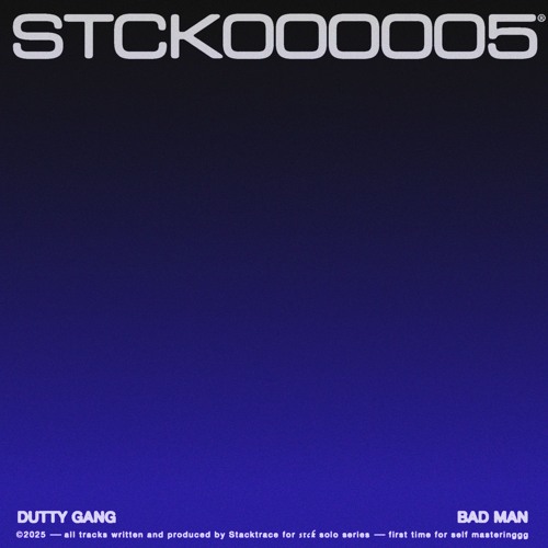 STCK000005 : DUTTY GANG / BAD MAN