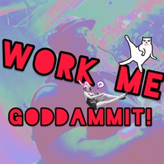 WORK ME GODDAMMIT - ALEX RAMOS DNVRMX REMIX Long Snip