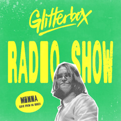 Glitterbox Radio Show 436 Live From Ibiza: MiNNA