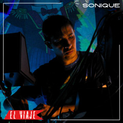 ELVIAJE podcast 245 - SONIQUE (Techno Vinyl Set)
