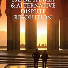 read online Islam, Sharia and Alternative Dispute Resolution: Mechanisms for Legal Redress in t