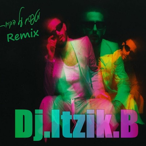 עדן חסון - מטפסים על הקירות[Remix Dj.Itzik.B]