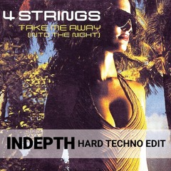 PREMIERE | 4 Strings - Take Me Away (Indepth Hard Techno Edit)