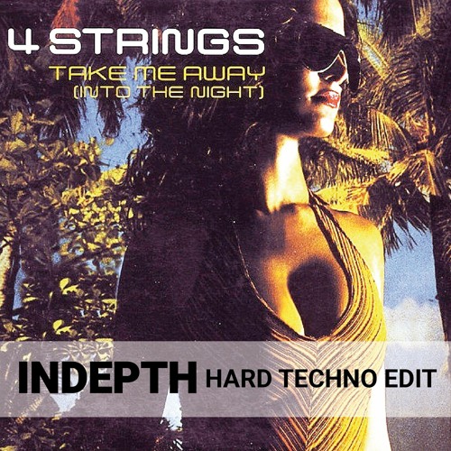 PREMIERE | 4 Strings - Take Me Away (Indepth Hard Techno Edit)