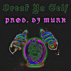 REB - Break Ya Self (Prod. DJ MURK)