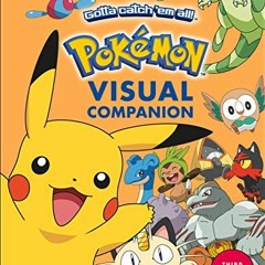 VIEW [EPUB KINDLE PDF EBOOK] Pokémon Visual Companion Third Edition by  DK 📂
