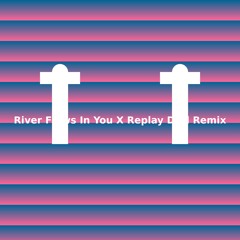River Flows In You X Replay Drill Remix