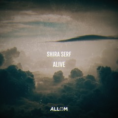 Shira Serf - Alive
