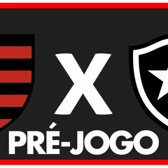 FLAMENGO X BOTAFOGO - PRÉ-JOGO - 4ª RODADA - BRASILEIRÃO 2024