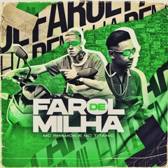 MC Rhamon e MC Titanic - Farol de Milha