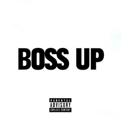 Boss Up (ISO & Babyeuro) (prod. shango)