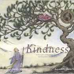 ACCESS PDF 📁 Kindness: A Treasury of Buddhist Wisdom for Children and Parents by Sar
