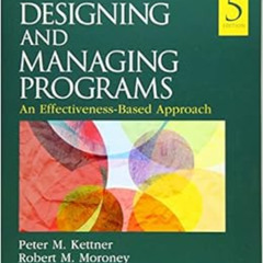 VIEW PDF 📑 Designing and Managing Programs: An Effectiveness-Based Approach (SAGE So