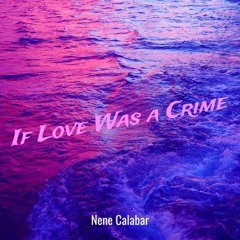 if love was a crime