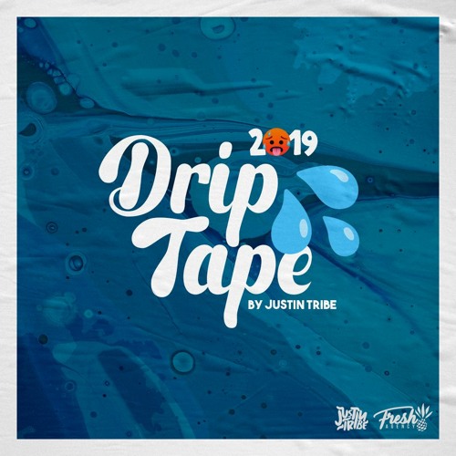 DRIPTAPE 2019 By Justin Tribe