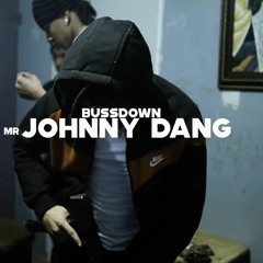 bussdown - Mr. Johnny Dang (Directed by Mike Winters)