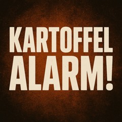 HO NO KARTOFFEL ALARM!