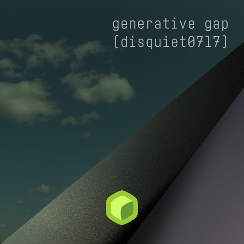 generative gap (disquiet0717)