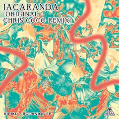 Kiriku feat. Hallyx - Jacaranda (Chris Coco Remix) [The Magic Movement]