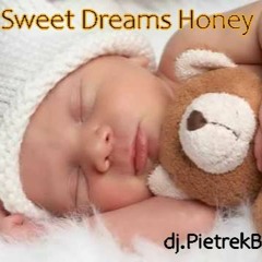 Sweet Dreams Honey