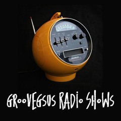 Radio Show: Groovegsus & Friends