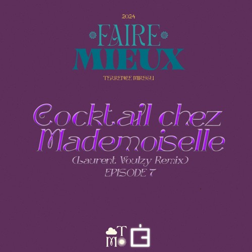 Cocktail Chez Mademoiselle (Laurent Voulzy Remix) [Faire mieux #7]