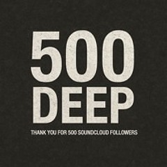 500 deep