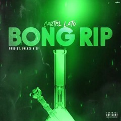 Bong Rip (Prod. By Palaze x KF)