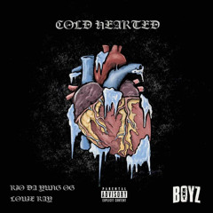 Cold Hearted (feat. Louie Ray)