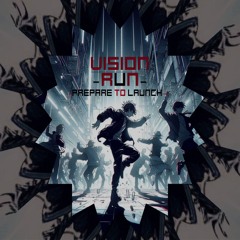 Vision_Prepare to Launch (Free download)